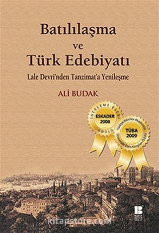 Batılılaşma ve Türk Edebiyatı-Lale Devri'nden Tanzimat'a Yenileşme