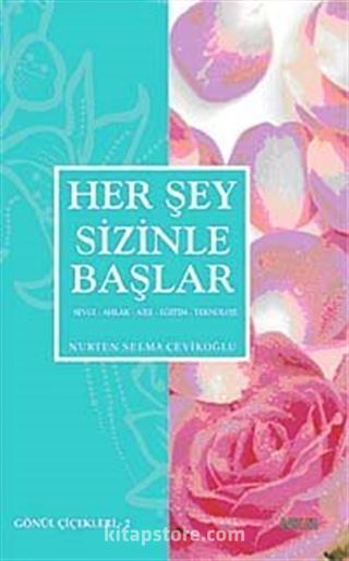 Her Şey Sizinle Başlar