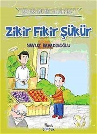 Zikir Fikir Şükür