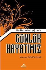 Hadisler Işığında Günlük Hayatımız