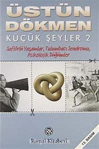 Küçük Şeyler 2 / Suflörlü Yaşamlar, Tulumbacı Sendromu, Psikolojik Düğümler