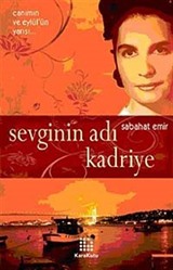 Sevginin Adı Kadriye