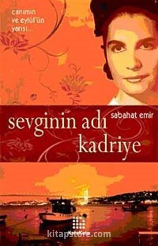 Sevginin Adı Kadriye