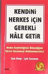 Kendini Herkes İçin Gerekli Hale Getir!