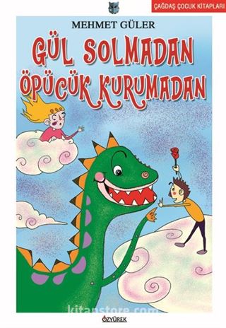 Gül Solmadan Öpücük Kurumadan