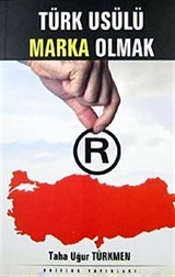 Türk Usülü Marka Olmak