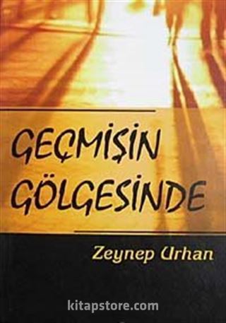 Geçmişin Gölgesinde