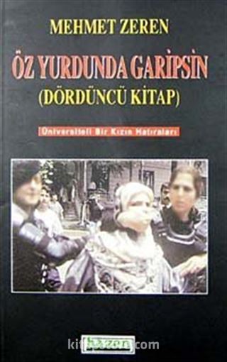 Öz Yurdunda Garipsin 4