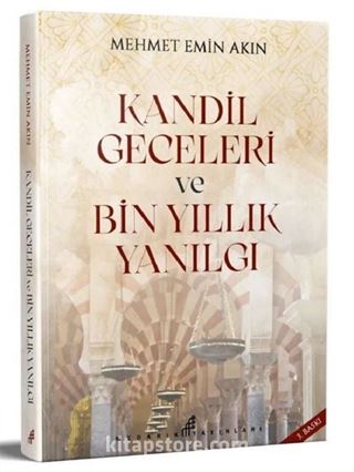 Kandil Geceleri ve Bin Yıllık Yanılgı