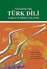 Üniversiteler İçin Türk Dili Yazılı ve Sözlü Anlatım / Yaşar Öztürk