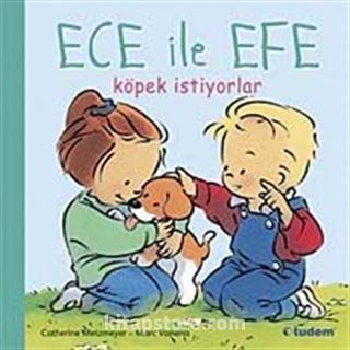 Ece ile Efe Köpek İstiyorlar