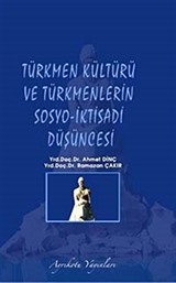 Türkmen Kültürü ve Türkmenlerin Sosyo-İktisadi Düşüncesi