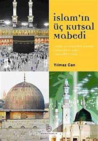 İslam'ın Üç Kutsal Mabedi