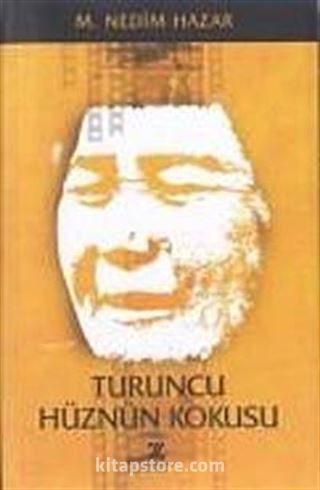 Turuncu Hüznün Kokusu