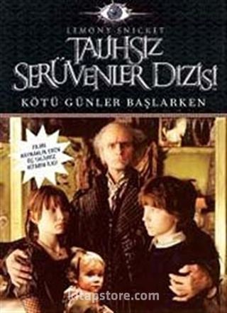 Kötü Günler Başlarken / Talihsiz Serüvenler Dizisi 1