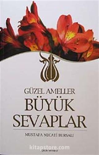 Güzel Ameller Büyük Sevaplar