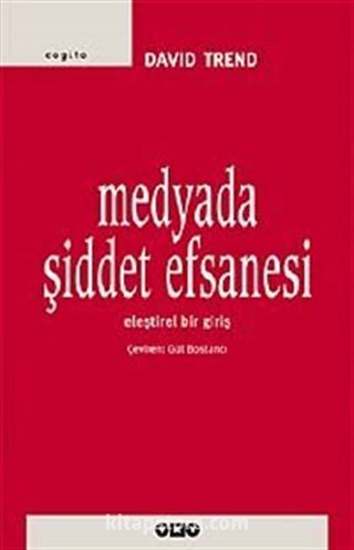 Medyada Şiddet Efsanesi