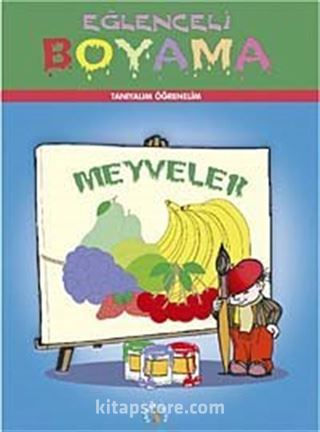 Meyveler / Eğlenceli Boyama