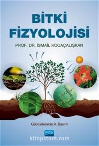 Bitki Fizyolojisi / İsmail Kocaçalışkan