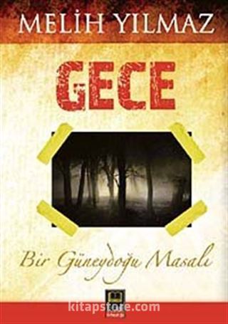 Gece / Bir Güneydoğu Masalı