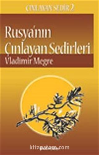 Rusya'nın Çınlayan Sedirleri -2