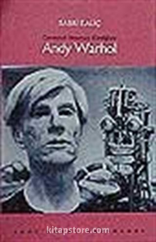 Deneysel Sinemacı Kimliğiyle Andy Warhol