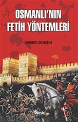 Osmanlı'nın Fetih Yöntemleri