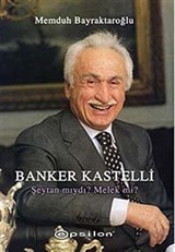 Banker Kastelli Şeytan mıydı? Melek mi?