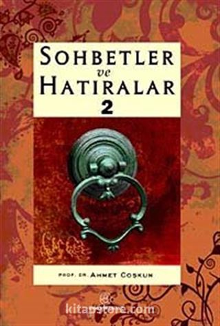 Sohbetler ve Hatıralar 2