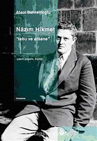 Nazım Hikmet 'Tabu ve Efsane'