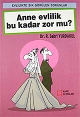 Anne Evlilik Bu Kadar Zor mu?