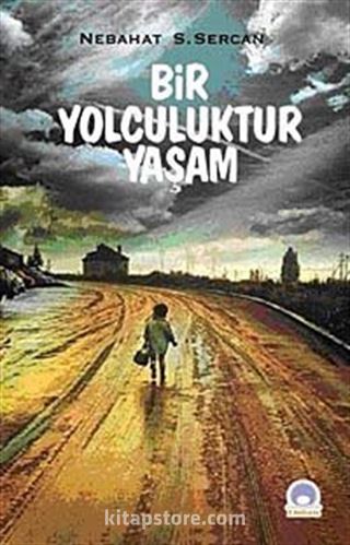 Bir Yolculuktur Yaşam