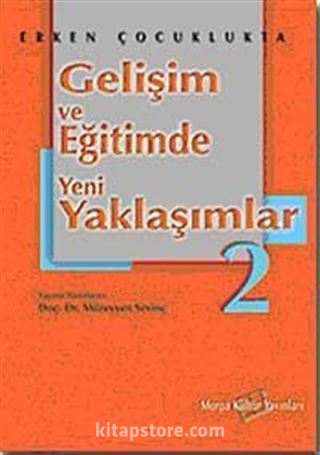 Erken Çocuklukta Gelişim ve Eğitimde Yeni Yaklaşımlar 2