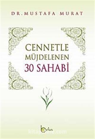 Cennetle Müjdelenen 30 Sahabi