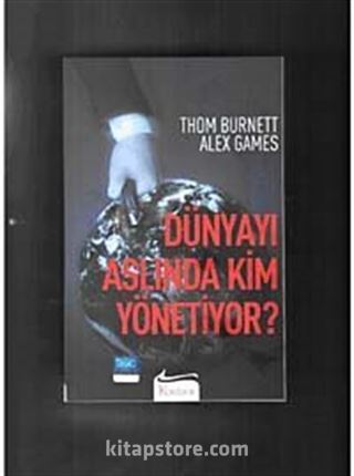 Dünyayı Aslında Kim Yönetiyor?