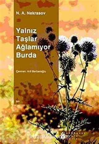 Yalnız Taşlar Ağlamıyor Burda