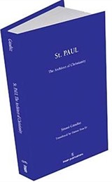 St Paul: The Architect of Christianity