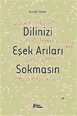 Dilinizi Eşek Arıları Sokmasın