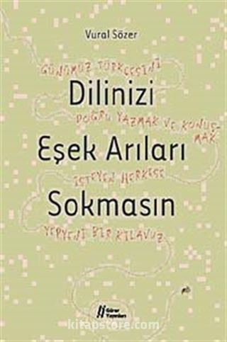 Dilinizi Eşek Arıları Sokmasın