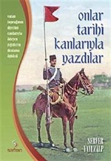 Onlar Tarihi Kanlarıyla Yazdılar