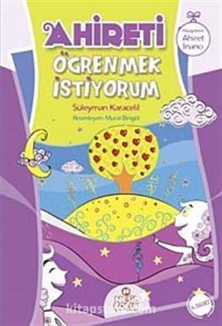 Ahireti Öğrenmek İstiyorum