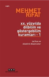 20. Yüzyılda Dilbilim ve Göstergebilim Kuramları 1 / Tarihçe ve Eleştirel Düşünceler