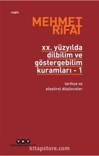 20. Yüzyılda Dilbilim ve Göstergebilim Kuramları 1 / Tarihçe ve Eleştirel Düşünceler