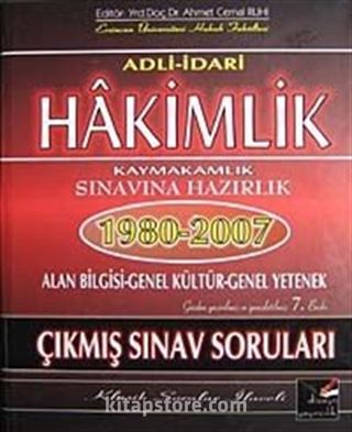 Hakimlik Kaymakamlık Sınavına Hazırlık 1980-2007 Çıkmış Sınav Soruları