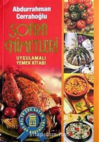 Sofra Nimetleri Uygulamalı Yemek Kitabı