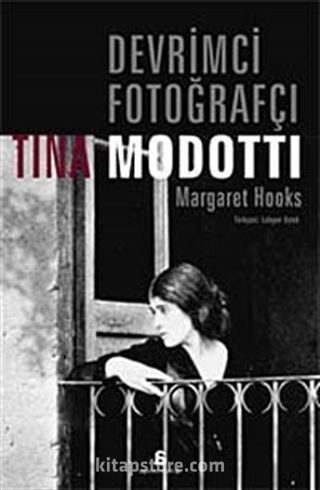 Devrimci Fotoğrafçı Tina Modotti