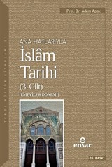 Ana Hatlarıyla İslam Tarihi 3