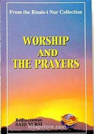 Worship And The Prayers (İbadet ve Namaz)