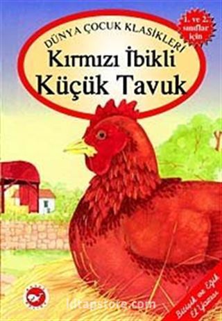 Kırmızı İblikli Küçük Tavuk / Masallarla El Yazısı Dizisi