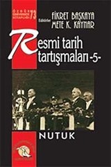 Resmi Tarih Tartışmaları 5 / Nutuk